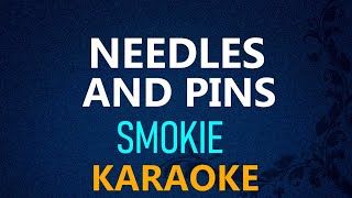 NEEDLES AND PINS  SMOKIE KARAOKE VERSION [upl. by Ahsyak]