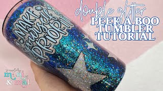 Double Glitter Peek a Boo Tumbler Tutorial [upl. by Beilul351]