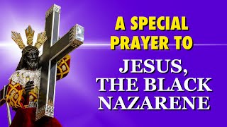 A Special Prayer to Jesus The Black Nazarene [upl. by Nauqel976]