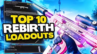 Warzone Top 10 BEST LOADOUTS for REBIRTH Best Class Setup amp Meta [upl. by Bausch703]