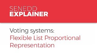 SeneddExplainer  Flexible List Proportional Representation [upl. by Eadwine373]