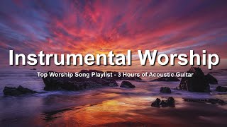 Instrumental Worship Guitar  Best Worship Songs [upl. by Nauqaj]