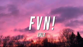 LVL1  FVN Lyrics [upl. by Odab319]