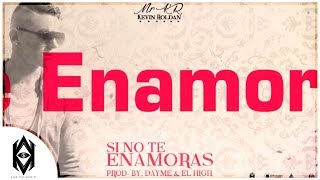 Kevin Roldan  Si No Te Enamoras Video Lyric [upl. by Rodge]