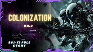 Science Fiction Audiobook  Colonization  Ch3  Full Audiobook [upl. by Salbu]