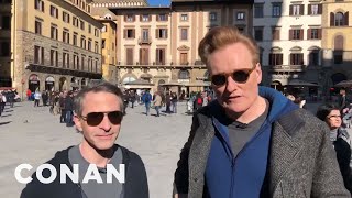 Behind The Scenes With Conan amp Jordan In Florence  CONAN on TBS [upl. by Aleafar]