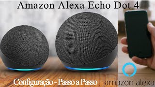 Como configurar Amazon Alexa Echo Dot 4 passo a passo de forma fácil e rápida [upl. by Mauretta700]