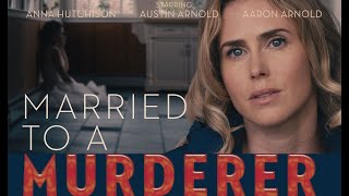 Married To A Murderer  Full Movie [upl. by Cicely]