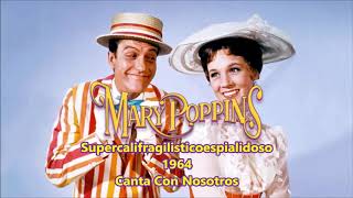 Canción Mary poppins supercalifragilisticoespialidosoletra [upl. by Anelhtak]