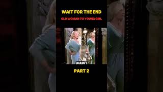 Old Woman Turns To Young Girl shorts movie shortfilm [upl. by Davine]