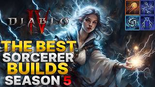 The STRONGEST Diablo 4 Sorcerer Builds For Season 5 [upl. by Luann]