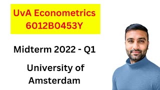 Midterm 2022 Q1  UvA Econometrics 6012B0453Y [upl. by Anitnamaid]