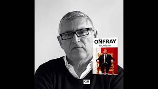 quotFoutriquetquot le nouveau livre de Michel Onfray [upl. by Bouldon383]