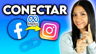 Cómo CONECTAR mi CUENTA de FACEBOOK con INSTAGRAM META [upl. by Ellan449]