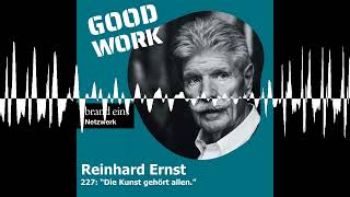 227 quotDie Kunst gehört allen Genauso wie Kulturquot mit Reinhard Ernst [upl. by Ready933]