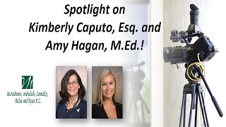 Spotlight on Kim Caputo Esq and Amy Hagan MEd [upl. by Annoiek767]