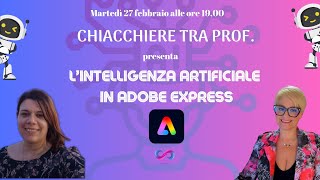 Chiacchiere tra Prof  lintelligenza artificiale in Adobe Express [upl. by Ingles693]