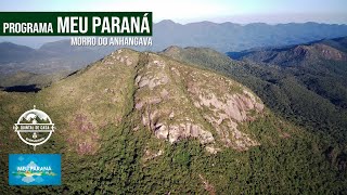 Programa Meu Paraná  Morro do Anhangava  Quintal de Casa Ecoturismo [upl. by Cobby]