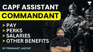 Pay  Perks  Salaries  Benefits to Assistant Commandants in CAPFs  Dr Prashant Jagtap [upl. by Aynuat900]