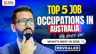 Top 5 Jobs Occupations For Skilled Migration in Australia 20242025  Insights amp Predictions [upl. by Whalen]