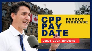 CPP Pay Date  Seniors Your CPP Payout Getting an Increase  July 2024 Update [upl. by Dnaleel424]