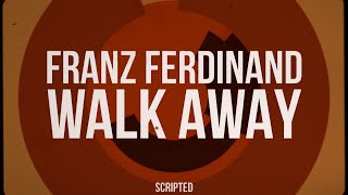 Franz Ferdinand  Walk Away  Subtitulada Español  Inglés [upl. by Smukler]