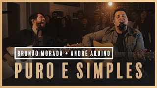 Puro e Simples  Brunão Morada  André Aquino  Som do Secreto Vol 1 [upl. by Kellie147]