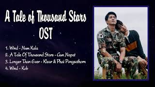 Playlist A Tale of Thousand Stars  Cổ Tích Ngàn Sao OST [upl. by Ariet]