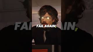 Ever Tried Ever Failed No Matter Try Again Fail Again Fail Better  Peter dinklage [upl. by Luap]