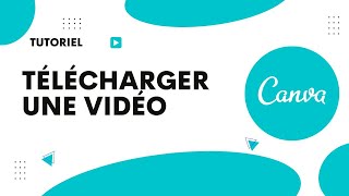 Comment télécharger une vidéo sur Canva [upl. by Coltun]