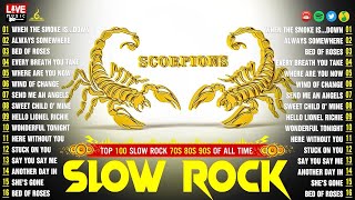 Best Slow Rock Ballads 80s 90s 🔰Slow Rock 80s 90s  Best Rock Songs 🔰Slow Rock Songs  Scorpions [upl. by Weir]