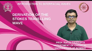 Lecture 59 Derivation of the Stokes travelling wave [upl. by Suravaj]