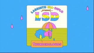 LSD  Thunderclouds by Sia Diplo amp Labrinth OFFICIAL 10 HOUR VERSION [upl. by Lexi574]