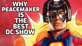 WHY PEACEMAKER IS THE BEST DC SHOW [upl. by Ezana456]