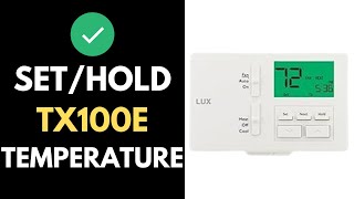 How to SetHold Temperature on Luxpro Thermostat TX100E  Full Guide 2024 [upl. by Aihsenat]