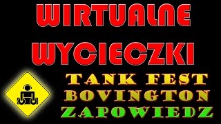 WIRTUALNE WYCIECZKI  Tank Fest 2015  Zapowiedź [upl. by Ettenahc767]