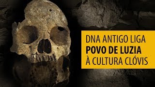 DNA antigo liga povo de Luzia à cultura Clóvis [upl. by Llenil]