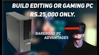 What is Barebone pc  Advantages amp Disadvantages  Cheap editing amp gaming pc [upl. by Alvan490]