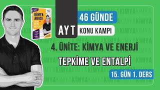 📍TEPKİME VE ENTALPİ l 15GÜN 1DERS l AYT KONU ANLATIM KAMPI [upl. by Aitnyc]