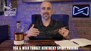 Ashton VSG Illusion Cigar amp Wild Turkey Kentucky Spirit Pairing [upl. by Eissen]