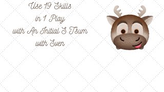 Disney Tsum Tsum  Use 19 Skills in 1 Play with An Initial S Tsum  Sven 🦌 [upl. by Luben]