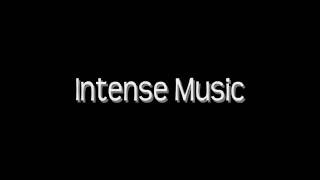 Intense Music [upl. by Novyart]