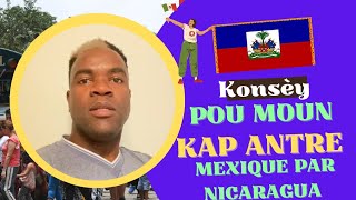 Voyage Mexique Konsèy Pou Moun Kap antre Mexique atravè Nicaragua [upl. by Lav]