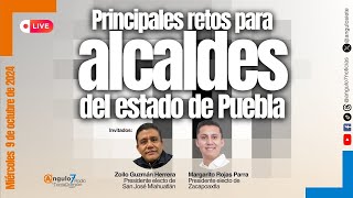 Retos clave para alcaldes del estado de Puebla con Zoilo Guzmán y Margarito Rojas [upl. by Leonanie]