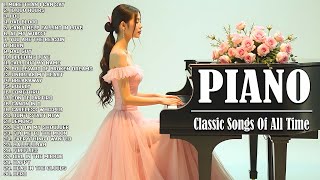 Addictive Piano Love Songs  Timeless Romantic Tunes for Every Generation [upl. by Jeanelle325]