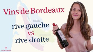 Vins de Bordeaux  rive gauche vs rive droite cépages appellations [upl. by Ymmac]