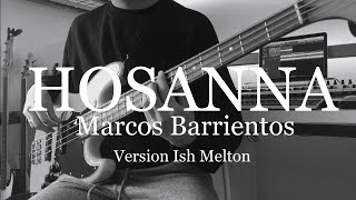 Hosanna version Ish Melton  Marco Barrientos  BassBajo Cover  Mateo Casanovas [upl. by Assener]