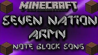 Seven Nation Army  The White Stripes Minecraft Note Block Song [upl. by Kaylyn]