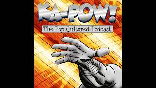 KaPow the Pop Cultured Podcast 360 The 2022 Poobah Awards [upl. by Wiener579]