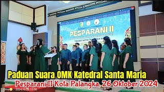 Juara 1 Paduan Suara OMK Katedral Palangkaraya Pesparani II Tingkat Kota Palangka 26 Okt 2024 [upl. by Malamut]